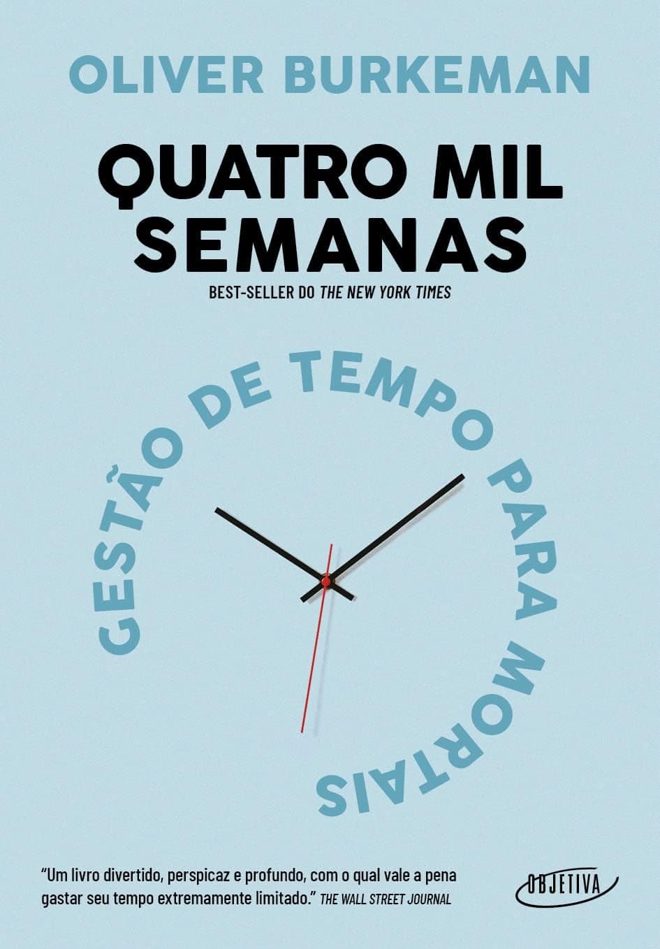 Quatro mil semanas: Gestão de tempo para mortais